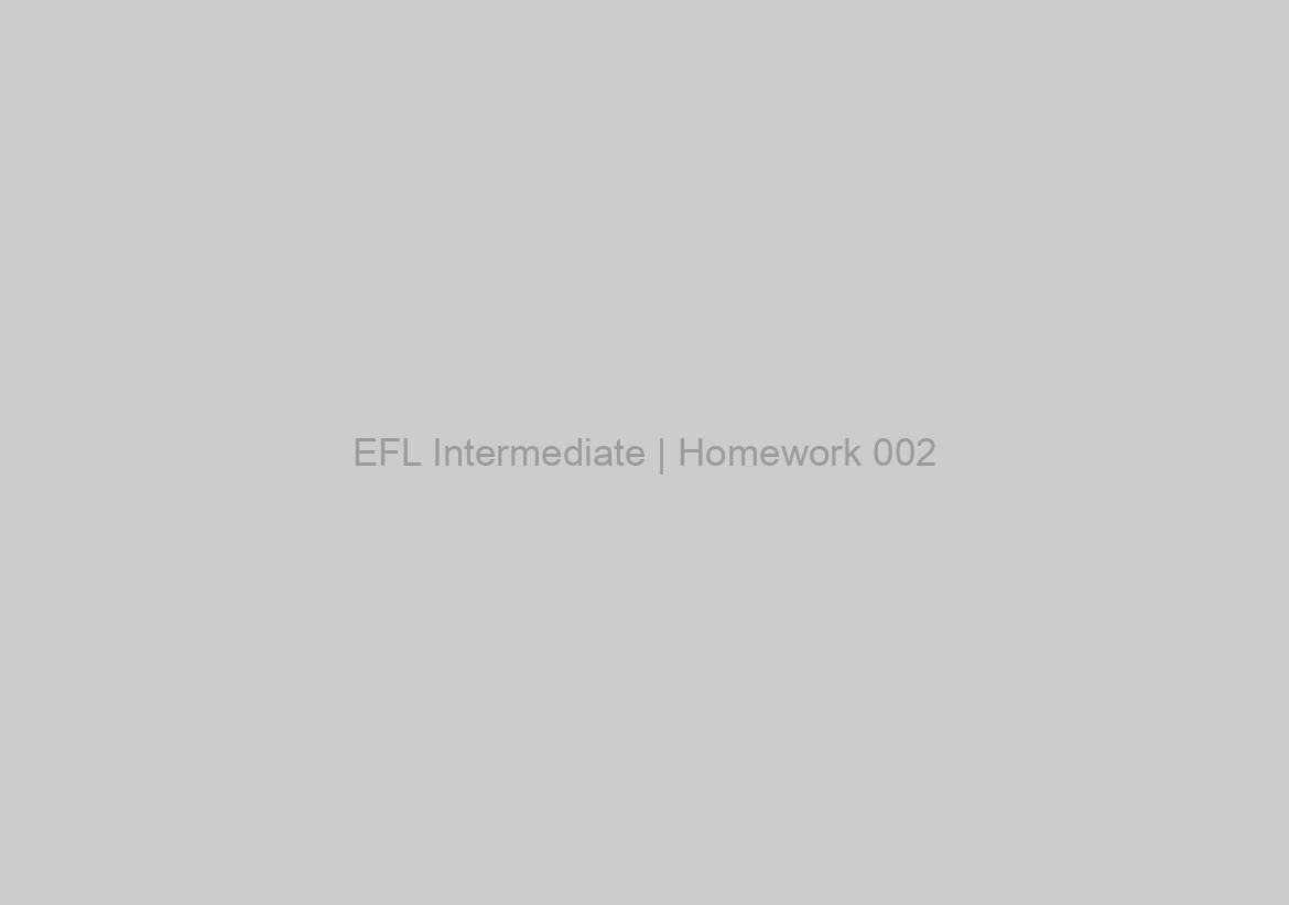 EFL Intermediate | Homework 002